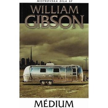 Médium - William Gibson