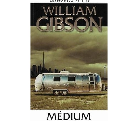 Médium - William Gibson