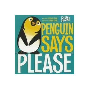 Penguin Says "Please" | Michael Dahl (ISBN: 9781404867888)