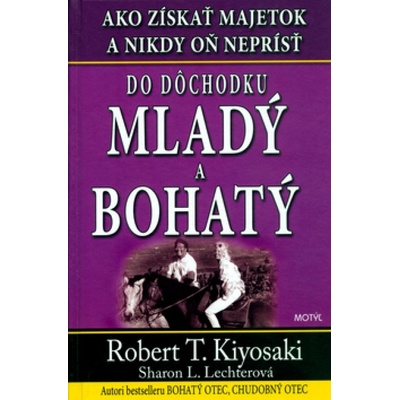 Do dôchodku mladý a bohatý