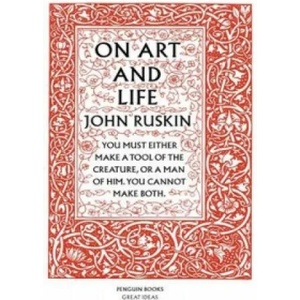 On Art and Life | John Ruskin (ISBN: 9780141018959)