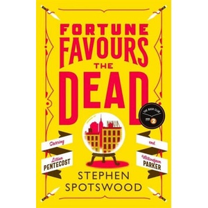 Fortune Favours the Dead | Stephen Spotswood (ISBN: 9781472274816)
