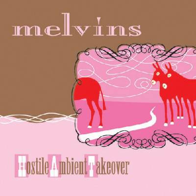Melvins - Hostile Ambient Takeover CD