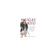 Mugai Ryu - D. Craig The Classical Japanese Art of