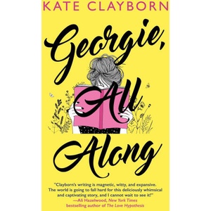 Georgie, All Along | Kate Clayborn (ISBN: 9780349440118)