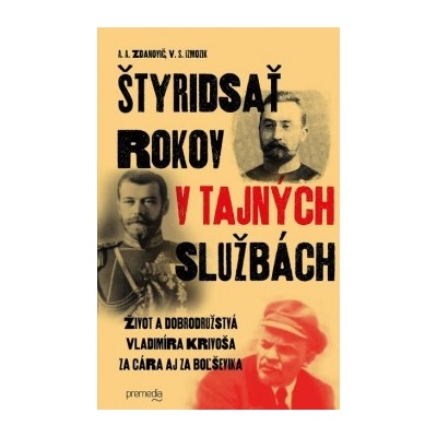 Štyridsať rokov v tajných službách A. A. Zdanovič, V. S. Izmozik
