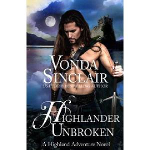 Highlander Unbroken | Vonda Sinclair (ISBN: 9781532792915)