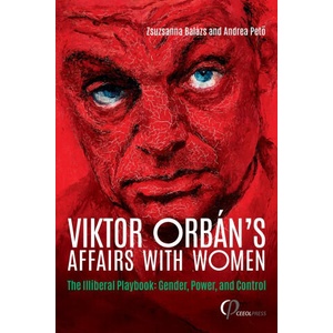Viktor Orbán's Affairs with Women | Zsuzsanna Balázs, Andrea Pető (ISBN: 9783949607608)