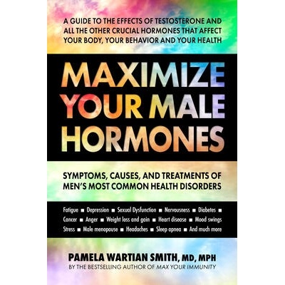 Maximize Your Male Hormones | Pamela Wartian Smith