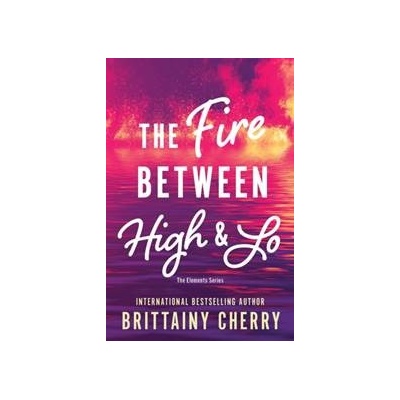 The Fire Between High & Lo - Cherry Brittainy