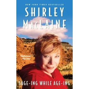 Sage-ing While Age-ing | Shirley MacLaine (ISBN: 9781416550426)