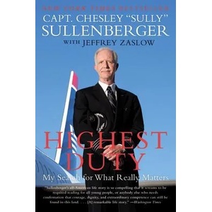 Highest Duty | Chesley B. Sullenberger, Jeffrey Zaslow (ISBN: 9780061924699)