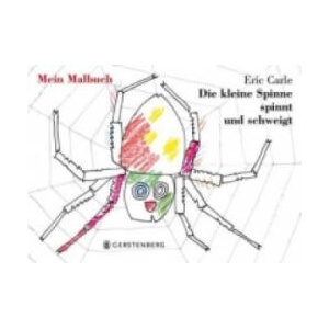 Die kleine Spinne spinnt und schweigt - Mein Malbuch | Eric Carle (2010)