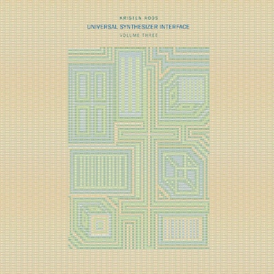Kristen Roos - Universal Synthesizer Interface Volume Three (Limited Edition) LP