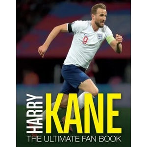 Harry Kane: The Ultimate Fan Book | ADRIAN BESLEY (ISBN: 9781787393431)