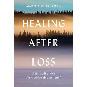 Healing After Loss | Martha Hickman (ISBN: 9780380773381)