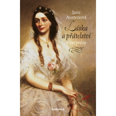 Láska a přátelství a jiné prózy - Jane Austenová