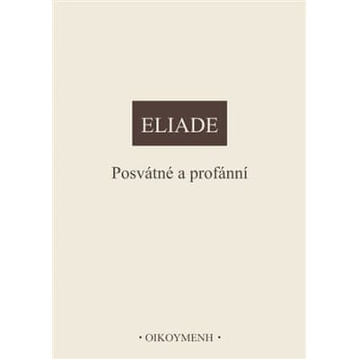 Posvátné a profánní - Mircea Eliade