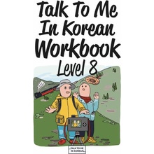 TALK TO ME IN KOREAN WORKBOOK LEVEL 8