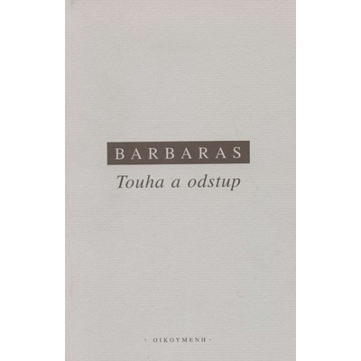 Touha a odstup - Renaud Barbaras