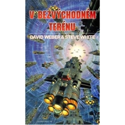V bezvýchodném terénu - David Weber, Steve White