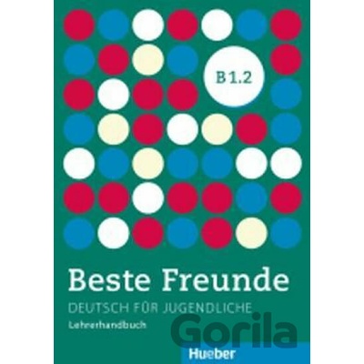 Beste Freunde B1/2: Lehrerhandbuch - Lena Töpler
