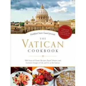 The Vatican Cookbook | David Geisser, Erwin Niederberger, Thomas Kelly (ISBN: 9781622823321)