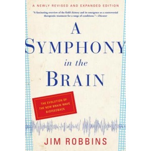 Symphony in the Brain | Jim Robbins (ISBN: 9780802143815)