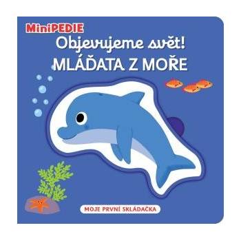 MiniPEDIE Objevujeme svět! Mláďata z moře