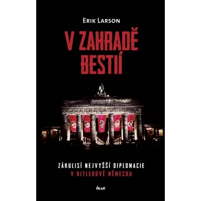 V zahradě bestií - Eric Larson
