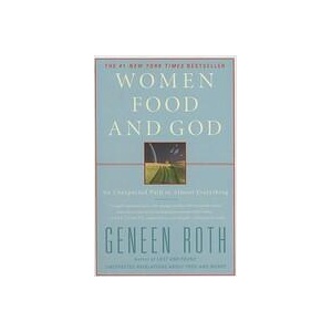 Women, Food and God | Geneen Roth (ISBN: 9781416543084)