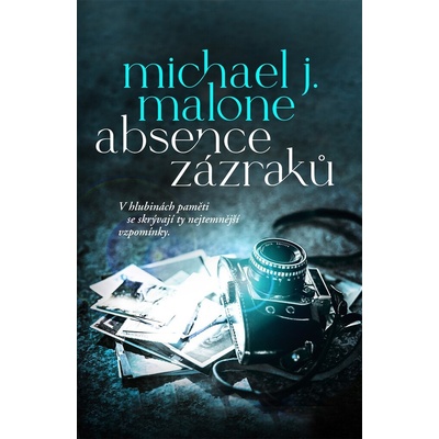 Absence zázraků - Michael J. Malone