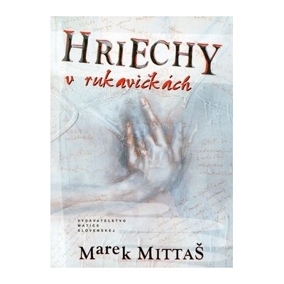 Hriechy v rukavičkách - Marek Mittaš