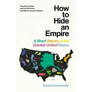 How to Hide an Empire (ISBN: 9781784703912)