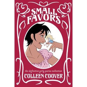 Oni Press Small Favors: The Definitive Girly Porno Collection New Edition | Colleen Coover