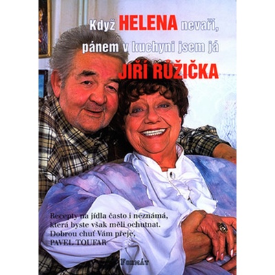 Když Helena nevaří, pánem v kuchyni jsem já - Růžička Jiří