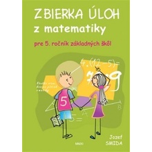 Zbierka úloh z matematiky pre 5. ročník ZŠ Jozef Smida