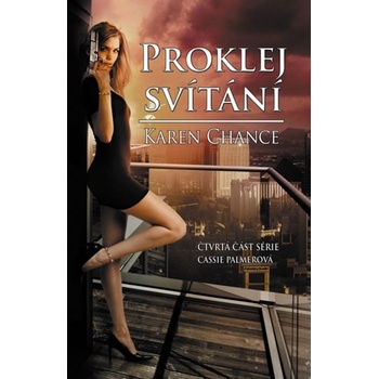 Cassie Palmer 4 - Proklej svítání