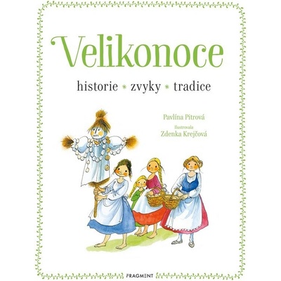 Velikonoce - historie, zvyky, tradice | Pavlína Pitrová