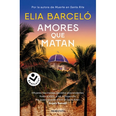 AMORES QUE MATAN (MUERTE EN SANTA RITA 2) | BARCELO, ELIA