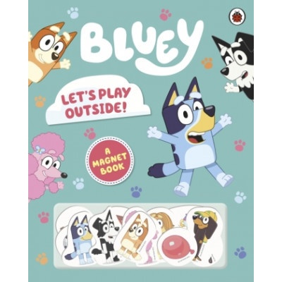 Bluey: Let's Play Outside! Bluey