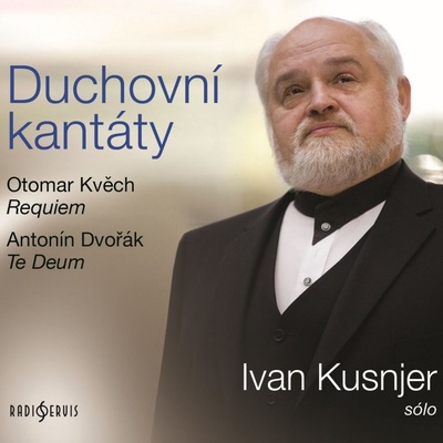 Otomar Kvěch Antonín Dvořák - Duchovní kantáty - Ivan Kusnjer CD