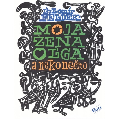 Moja žena Oľga a nekonečno - Ľubomír Feldek, Miroslav Cipár