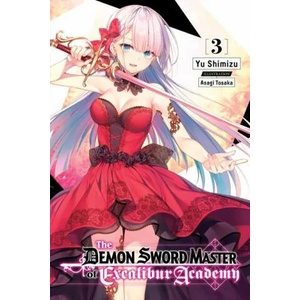 Demon Sword Master of Excalibur Academy, Vol. 3 (light novel) | YU SHIMIZU (ISBN: 9781975320706)