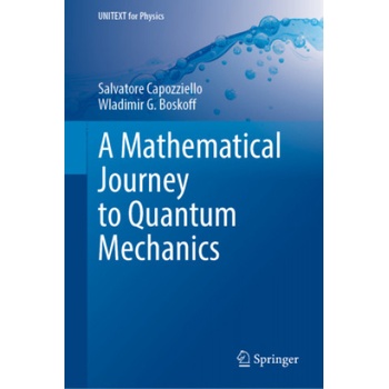 Mathematical Journey to Quantum Mechanics