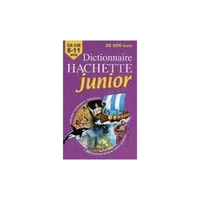 DICTIONNAIRE JUNIOR 8-11 ANS Hachette