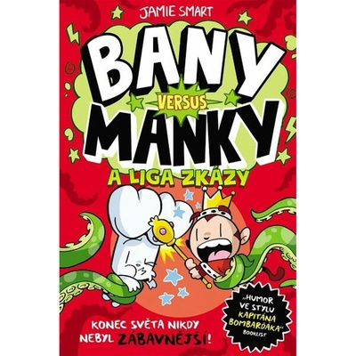 Slovart Bany versus Manky a liga zkázy