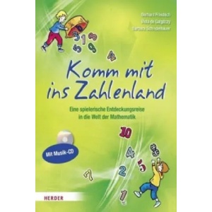 Komm mit ins Zahlenland, m. Audio-CD | Gerhard Friedrich, Viola de Galgóczy, Barbara Schindelhauer, Eva Spanjardt (2011)