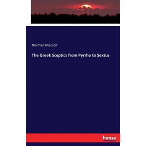 Greek Sceptics from Pyrrho to Sextus (ISBN: 9783742846136)