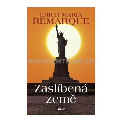 Zaslíbená země - Erich Maria Remarque